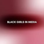 blackgirlsinmedia profile picture