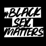 blacksexmatters profile picture