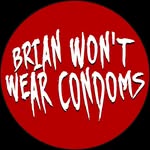 brianwontwearcondoms profile picture