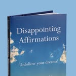 disappointingaffirmations