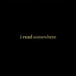 i_read_somewhere_ profile picture