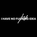 ihavenofuckingidea___ profile picture
