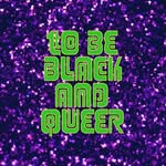 tobeblackandqueer_ profile picture