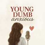 youngdumbanxiouspod profile picture